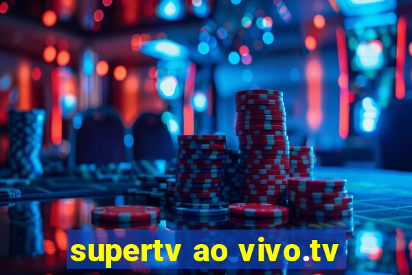 supertv ao vivo.tv